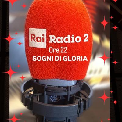 Sogni Di Gloria Rai Radio 2 Dic 2024 